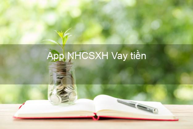 App NHCSXH Vay tiền