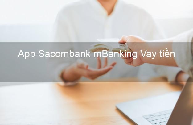 App Sacombank mBanking Vay tiền