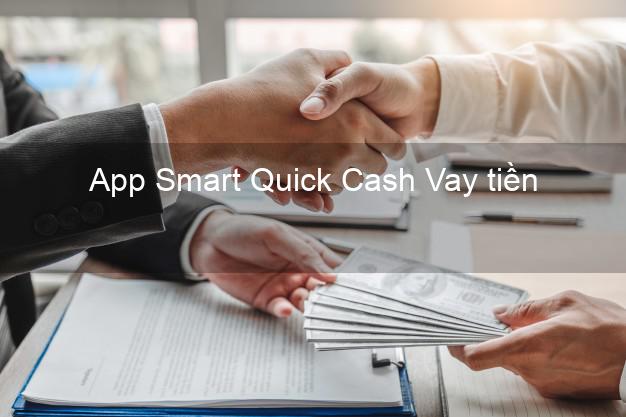 App Smart Quick Cash Vay tiền